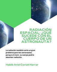 Download Video: |HABIB ARIEL CORIAT HARRAR | MUERTE EN EL ESPACIO: RADIACIÓN ESPACIAL (PARTE 2) (@HABIBARIELC)