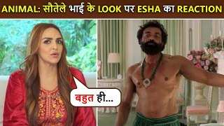 Esha Deol's SHOCKING Reaction On Step-Brother Bobby Deol's Look From Animal