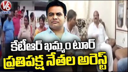 Opposition Leaders Arrested Over Minister KTR Khammam Tour _ V6 News