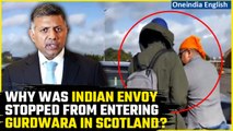 Canada vs India: Indian envoy stopped from entering Scotland gurdwara by activists | Oneindia News