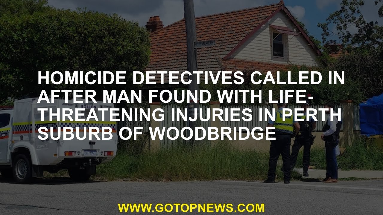 Homicide detectives called in after man found with life-threatening ...