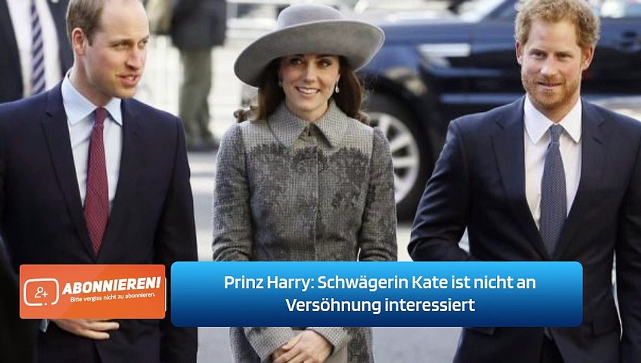 Prinz Harry: Schwägerin Kate ist nicht an Versöhnung interessiert