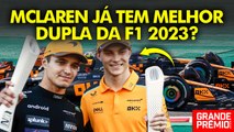 Norris e Piastri são trunfo da McLaren para embaralhar briga por vice na F1 2023