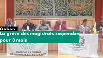 [#Reportage] #Gabon : la grève des magistrats suspendue pour 3 mois !