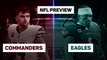 Commanders @ Eagles - NFL Preview