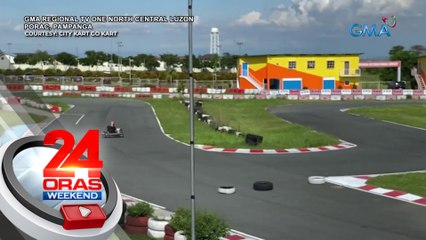 Go-kart sa pinakamalaki umanong race track sa Pampanga, dinarayo | 24 Oras Weekend