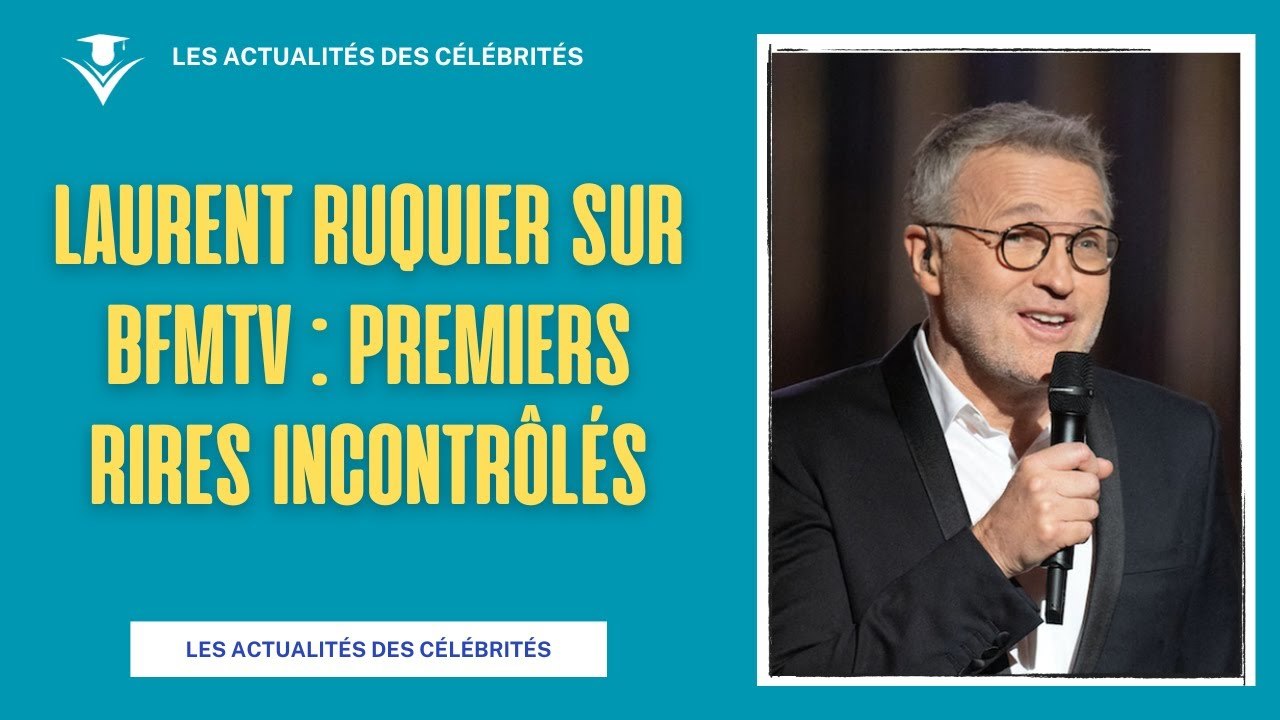 Laurent Ruquier sur BFMTV : Nouvelle aventure et premiers défis