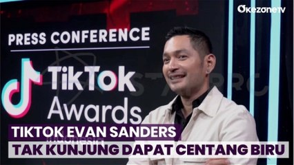 Evan Sanders Makin Sering FYP di TikTok, Tak Kunjung Dapat Centang Biru