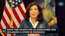 Nueva York colapsa por las inundaciones tras declararse el estado de emergencia.