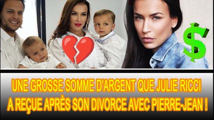 Julie Ricci divorce : elle dévoile sa fortune et tout ce qu'elle a reçu ❗❗