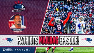 LIVE: Patriots Mailbag w/ Taylor Kyles | Patriots Daily