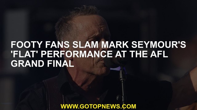 Footy fans SLAM Mark Seymour's 'flat' performance at the AFL Grand Final