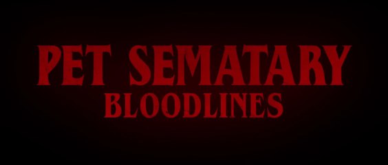 PET SEMATARY: Bloodlines (2023) Trailer VO - HD