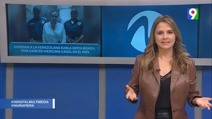 Apresan a venezolana Karla Moya Boada, por ejercer medicina ilegal en el país  | Nuria Piera