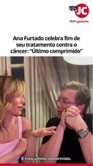 Ana Furtado celebra fim do tratamento contra o câncer: “último comprimido”