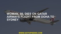Woman, 60, dies on Qatar airways flight from Doha to Sydney