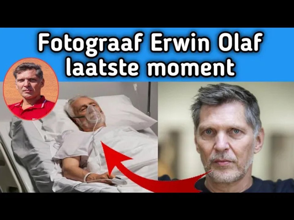 hoe is fotograaf Erwin Olaf overleden || Erwin Olaf laatste moment in ziekenhuis || Erwin Olaf op 64