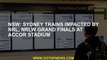 NSW: Sydney trains impacted by NRL, NRLW Grand Finals at Accor Stadium
