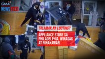 Talamak na looting? Appliance store sa Philadelphia, winasak at ninakawan | GMA Integrated Newsfeed