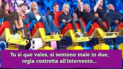 Tu sì que vales, si sentono male in due, regia costretta all'intervento...