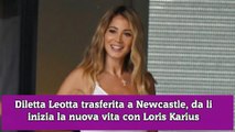Diletta Leotta trasferita a Newcastle, da li inizia la nuova vita con Loris Karius