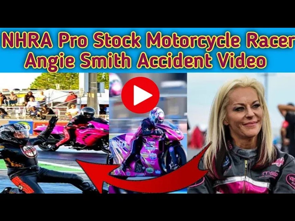NHRA Pro Stock Motorcycle Racer Angie Smith Injured || Racer Angie Smith Last Moment || Angie Smith
