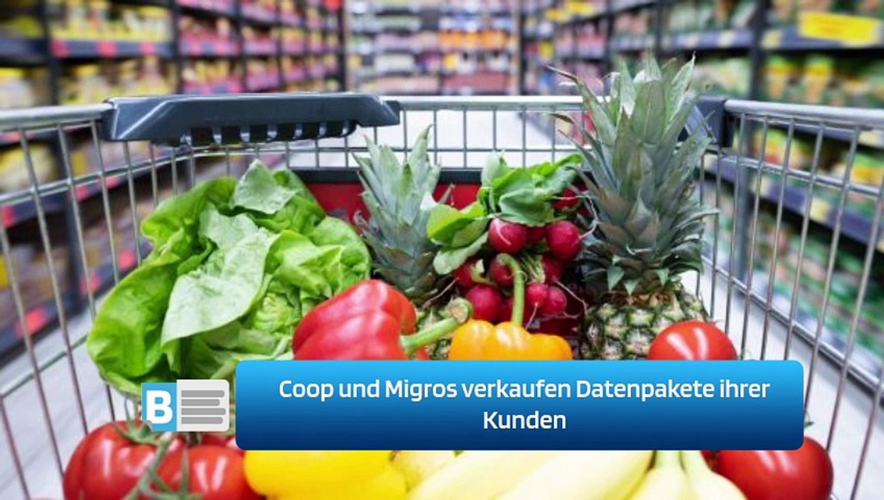 Coop und Migros verkaufen Datenpakete ihrer Kunden