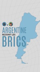 L’Argentine  rejoint les BRICS !