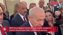 Bahçeli'den emekli maaşlarına ilişkin açıklama