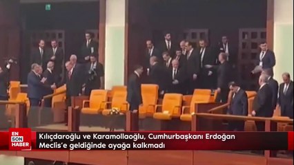 Kılıçdaroğlu ve Karamollaoğlu, Cumhurbaşkanı Erdoğan Meclis'e geldiğinde ayağa kalkmadı