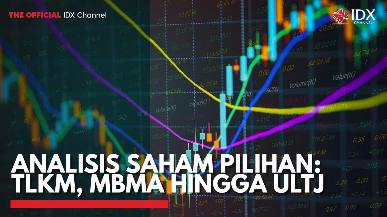 Analisis Saham Pilihan: TLKM, MBMA Hingga ULTJ