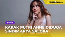 Kakak Putri Anne Diduga Sindir Arya Saloka dan Amanda Manopo: Gak Ada Otak Ketawa di Atas Penderitaan Anak
