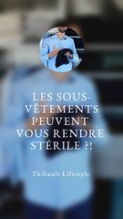 TES SOUS-VÊTEMENTS peuvent te RENDRE STÉRILE ?!