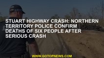 Stuart Highway crash: Northern Territory police confirm deaths of six people after serious crash