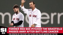 Former Red Sox Pitcher Tim Wakefield Dead at Age 57
