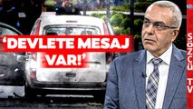 Eski Ülkü Ocakları Başkanından Çok Konuşulacak Ankara'daki Hain Saldırı Yorumu