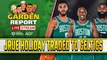 Garden Report: Jrue Holiday TRADED to Celtics