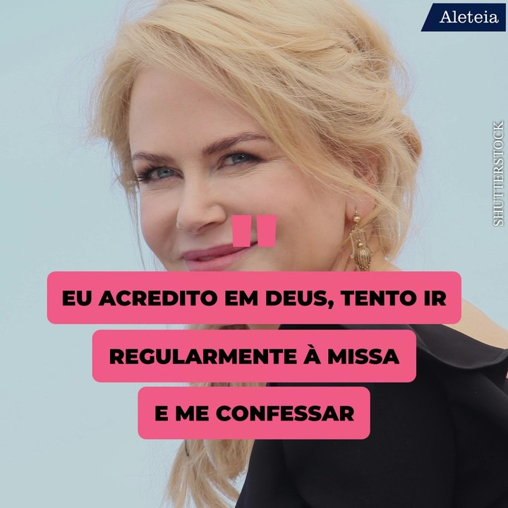 A fé de Nicole Kidman
