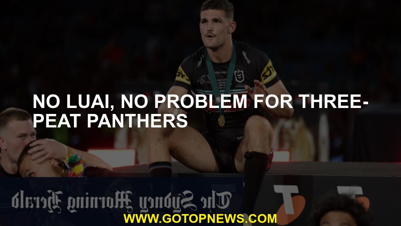 No Luai, no problem for three-peat Panthers