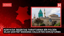 Konyaspor-Beşiktaş Maçında Polis Memurunun Taraftara Silah Çekildiği İddiaları Soruşturuluyor