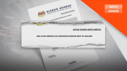 Tiada rakyat Malaysia terlibat insiden pengeboman di Ankara