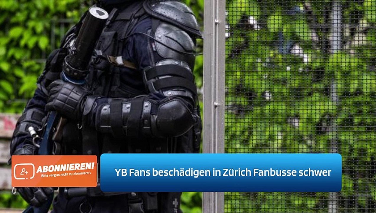 YB Fans beschädigen in Zürich Fanbusse schwer