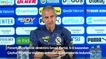 Fenerbahçe Teknik Direktörü İsmail Kartal: 'Tam olmaya doğru gidiyoruz'