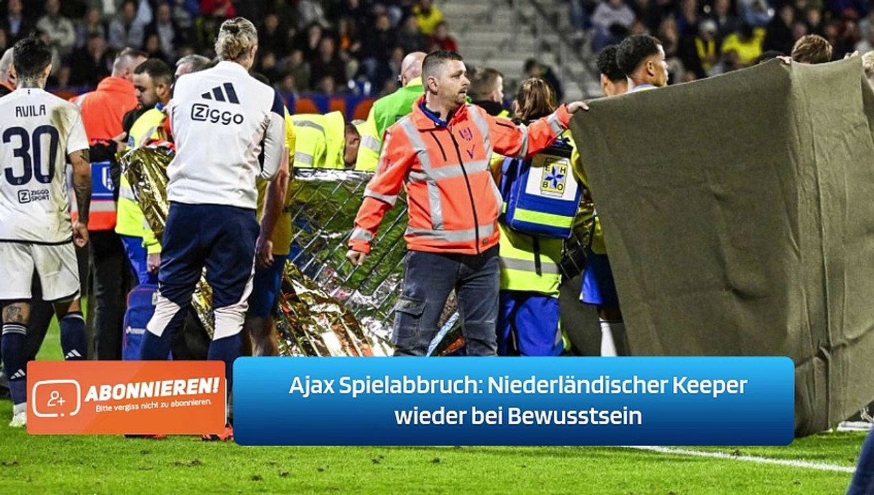 Ajax Spielabbruch: Niederländischer Keeper wieder bei Bewusstsein