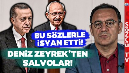 Deniz Zeyrek Hem Hükümete Hem Muhalefete İsyan Etti! 'UMURLARINDA DEĞİL'
