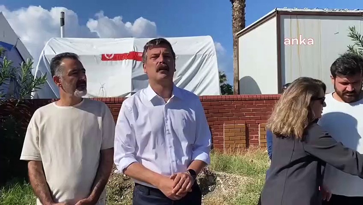 Erkan Baş: "Hatay'da Ufacık Bir Yağmurun Bile İnsan Hayatını Altüst Ettiği Bir Tabloyla Malesef Hala Karşı Karşıyayız"