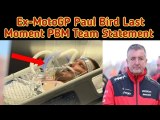 Ex-MotoGP and BSB champion team owner Paul Bird Passes Away At 56 || Paul Bird Last Moment