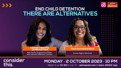 Consider This: End Child Detention (Part 2) - Alternatives to Child Migration Detention