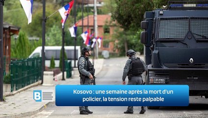 Kosovo : une semaine après la mort d'un policier, la tension reste palpable