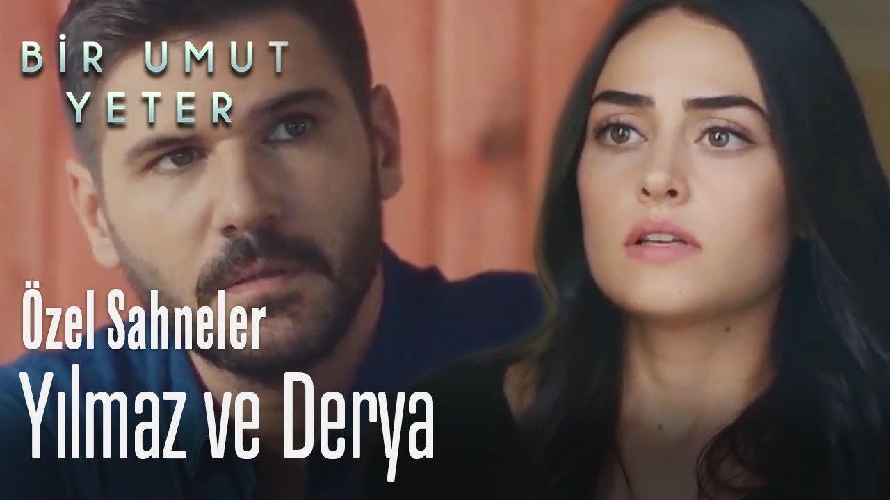 Yılmaz ve Derya - Bir Umut Yeter (Özel Sahneler)